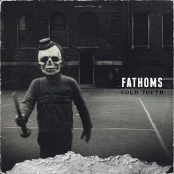 Fathoms : Cold Youth